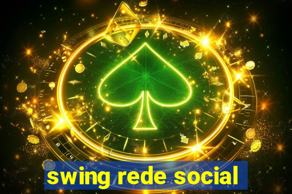 swing rede social